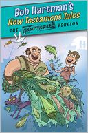 New Testament Tales: The Unauthorized Version