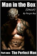 Man in the Box (Uncut) - Part 1: The Perfect Man