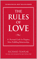 The Rules of Love: A Personal Code for Happier, More Fulfilling Relationships