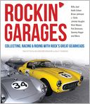 Rockin' Rollers: Inside Rock's Great Car and Bike Collections
