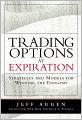 Trading Options at Expiration: Strategies and Models for Winning the Endgame