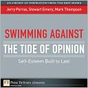 Swimming Against the Tide of Opinion: Self-Esteem Built to Last