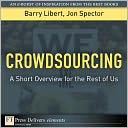 Crowdsourcing: A Short Overview for the Rest of Us