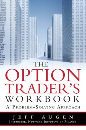 The Option Trader's Workbook: A Problem-Solving Approach
