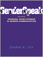 GenderSpeak: Personal Effectiveness in Gender Communication, 5E
