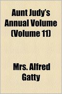 Aunt Judy's Annual Volume Volume 11