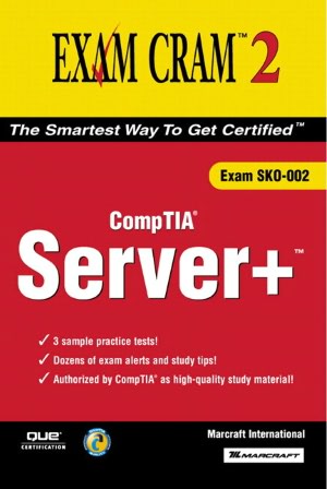 Server+ Certification Exam Cram 2 (Exam SKO-002)