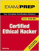 Certified Ethical Hacker Exam Prep