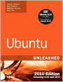 Ubuntu Unleashed 2010 Edition: Covering 9.10 and 10.4