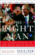 The Right Man: An Inside Account of the Bush White House