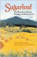 Sugarloaf: The Mountain's History, Geology, and Natural Lore