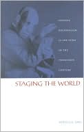 Staging the World: Chinese Nationalism at the Turn of the Twentieth Century