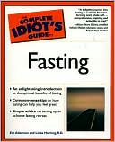 The Complete Idiot's Guide to Fasting