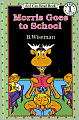 Morris Goes to School (I Can Read Book Series: Level 1)