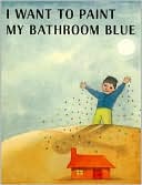 I Want to Paint My Bathroom Blue