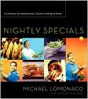 Nightly Specials: 125 Recipes for Spontaneous, Creative Cooking at Home