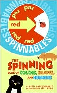 Spinnables: The Spinning Book of Colors, Shapes, and Numbers (Spinnables Series)