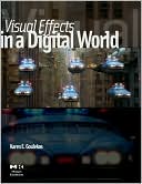 download Visual Effects in a Digital World : A Comprehensive Glossary of over 7,000 Visual Effects Terms book