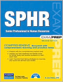 SPHR Exam Prep: Senior Professional in Human Resources
