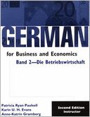 German for Business and Economics: Die Betriebs-Wirtschaft (Business)