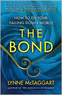 The Bond: How to Fix Your Falling-Down World