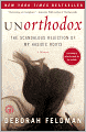 Unorthodox: The Scandalous Rejection of My Hasidic Roots