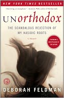 Unorthodox: The Scandalous Rejection of My Hasidic Roots
