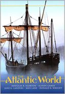 The Atlantic World: A History, 1400 - 1888