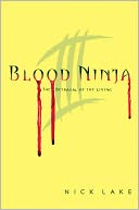The Betrayal of the Living (Blood Ninja Series #3) by Nick Lake: Book Cover