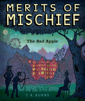 The Bad Apple (Merits of Mischief Series #1)