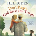 Don't Forget, God Bless Our Troops