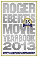 Roger Ebert's Movie Yearbook 2013 by Roger Ebert: Book Cover