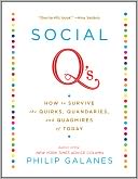 Social Q's: How to Survive the Quirks, Quandaries and Quagmires of Today