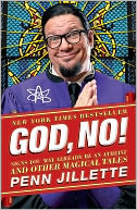 God, No!: Signs You May Already Be an Atheist and Other Magical Tales
