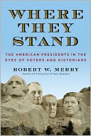 Where They Stand: The American Presidents in the Eyes of Voters and Historians