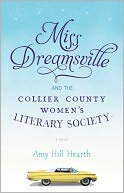 Miss Dreamsville and the Collier County Women's Li: A Novel
