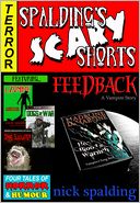 Spalding's Scary Shorts (A humorous collection of horror tales)