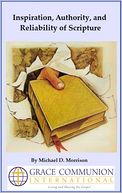 Inspiration, Authority, and Reliability of Scripture