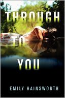 Through to You by Emily Hainsworth: Book Cover