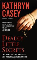 Deadly Little Secrets by Kathryn Casey: Book Cover