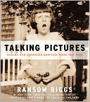 Talking Pictures: Images and Messages Rescued from the Past