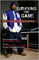 Surviving The Game How To Succeed In The Music Business