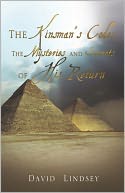 THE KINSMAN'S CODE:THE MYSTERIES AND SECRETS OF HIS RETURN