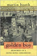 Golden Boy: Memories of a Hong Kong Childhood