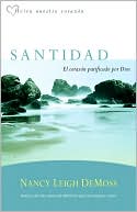 Santidad, el corazon purficado por Dios: Holiness