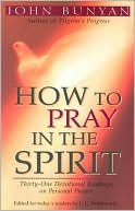 How to Pray in the Spirit: Thirty-One Devotional Readings on Personal Prayer