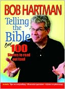 Telling the Bible: Over 100 Stories to Read Out Loud