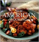 Williams-Sonoma New American Cooking: The Best of Contemporary Regional Cuisines