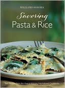Pasta and Rice: Best Recipes from the Award-Winning International Cookbooks