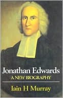 Jonathan Edwards: A New Biography